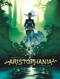 Xavier Dorison et Joël Parnotte - Aristophania Tome 1 : Le royaume d'azur.