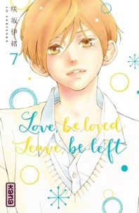 Io Sakisaka - Love, be loved, leave, be left Tome 7 : .