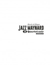 Jazz Maynard Intégrale, Tome 2 Quartet noir