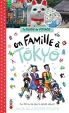 Julie Blanchin Fujita - En famille à Tokyo - Pour être au top dans la capitale nippone !.