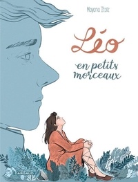 Mayana Itoïz - Léo en petits morceaux  : .