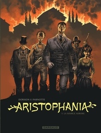 Xavier Dorison et Joël Parnotte - Aristophania Tome 3 : La Source Aurore.