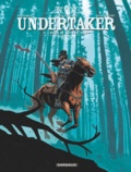 Ralph Meyer et Xavier Dorison - Undertaker Tome 3 : L'ogre de Sutter Camp.