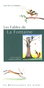 Jean de La Fontaine et Gabriel Lefebvre - Les Fables de La Fontaine.