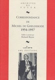 Michel De Ghelderode - Correspondance de Michel de Ghelderode - Tome 8, 1954-1957.
