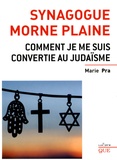 Marie Pra - Synagogue morne plaine - Comment je me suis convertie au judaïsme.