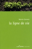 Marie Gevers - La ligne de vie.