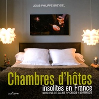 Louis-Philippe Breydel - Chambres d'hôtes insolites en France - Nord-Pas-de-Calais, Picardie, Normandie.