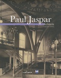 Sébastien Charlier et Carole Carpeaux - Paul Jaspar - Architecte 1859-1945. 1 DVD