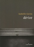 Isabelle Garna - Dérive.