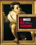 Céline Delavaux - Le musée des illusions - Les oeuvres d'art qui jouent avec nos sens.