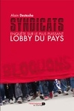 Alain Destexhe - Syndicats - Enquête sur le plus puissant lobby du pays.
