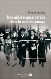 Henri Kichka - Une adolescence perdue dans la nuit des camps.