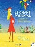 Geneviève Fraselle et Martial Host - Le chant prénatal - Méthode et comptines pour une préparation affective à la naissance. 1 CD audio