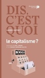 Xavier Dupret - Dis, c'est quoi le capitalisme ?.