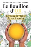  Renaissance du livre - Le bouillon d'or - Réveillez la vitalité de vos intestins.