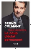 Bruno Colmant - Hypercapitalisme - Le coup d'éclat permanent.