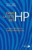Patrick Gros et Jérémy Michel - Dans la tête des HP - De haut-potentiel à hyper-préfrontal.