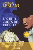 Maurice Leblanc - Arsène Lupin  : Les huit coups de l’horloge.