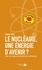 Pascal Wets - Le nucléaire, une énergie d'avenir ? - Pour une transition énergétique responsable.