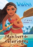  Disney et Nathalie Wilkin - Mon livre de coloriage Vaiana, La légende du bout du monde - + Un grand poster !.