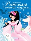 Lenia Major et Corinne Machon - Histoires de princesses et animaux magiques.