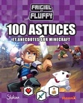  Frigiel et Alexandre Israël - Frigiel et Fluffy - 100 astuces et anecdotes sur Minecraft.