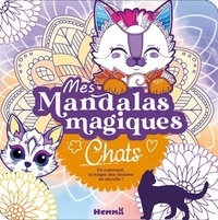  Collectif - Mes mandalas magiques - Chats - En coloriant, la magie des dessins se dévoile !.