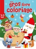  Collectif - Mon gros livre de coloriage (Père Noël, écureuil, raton laveur et leurs amis).