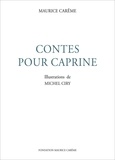  Maurice Carême et  Michel Ciry - Contes pour Caprine : contes pour enfants.