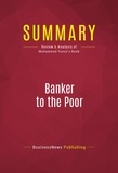Publishing Businessnews - Summary: Banker to the Poor - Review and Analysis of Muhammad Yunus's Book.