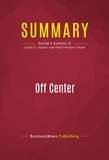 Publishing Businessnews - Summary: Off Center - Review and Analysis of Jacob S. Hacker and Paul Pierson's Book.
