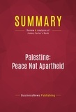 Publishing Businessnews - Summary: Palestine: Peace Not Apartheid - Review and Analysis of Jimmy Carter's Book.