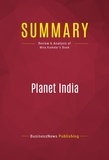 Publishing Businessnews - Summary: Planet India - Review and Analysis of Mira Kamdar's Book.