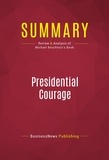 Publishing Businessnews - Summary: Presidential Courage - Review and Analysis of Michael Beschloss's Book.