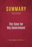 Publishing Businessnews - Summary: The Case for Big Government - Review and Analysis of Jeff Madrick's Book.