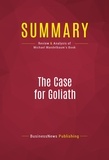 Publishing Businessnews - Summary: The Case for Goliath - Review and Analysis of Michael Mandelbaum's Book.