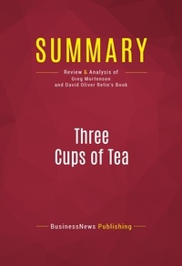 Publishing Businessnews - Summary: Three Cups of Tea - Review and Analysis of Greg Mortenson and David Oliver Relin's Book.