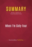 Publishing Businessnews - Summary: When I'm Sixty-Four - Review and Analysis of Teresa Ghilarducci's Book.