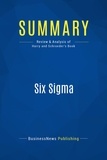 Publishing Businessnews - Summary: Six Sigma - Review and Analysis of Harry and Schroeder's Book.