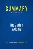 Publishing Businessnews - Summary: The Zurich Axioms - Review and Analysis of Gunther's Book.