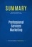 Publishing Businessnews - Summary: Professional Services Marketing - Review and Analysis of Schultz and Doerr's Book.