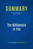  BusinessNews Publishing - The Millionaire in You - Review and Analysis of LeBoeuf's Book.