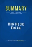 Publishing Businessnews - Summary: Think Big and Kick Ass - Review and Analysis of Trump and Zanker's Book.