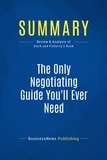Publishing Businessnews - Summary: The Only Negotiating Guide You'll Ever Need - Review and Analysis of Stark and Flaherty's Book.