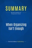 Publishing Businessnews - Summary: When Organizing Isn't Enough - Review and Analysis of Morgenstern's Book.