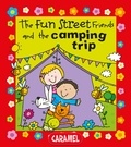  Simon Abbott et  Fun Street Friends - The Fun Street Friends and the Camping Trip - Kids Books.