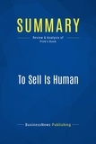  BusinessNews Publishing - To Sell Is Human - Review & Analysis of Pink's Book.