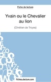  Fichesdelecture.com - Yvain ou le Chevalier au Lion - Analyse complète de l'oeuvre.