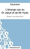  Fichesdelecture.com - L'étrange cas du Dr Jekyll et de Mr Hyde - Analyse complète de l'oeuvre.